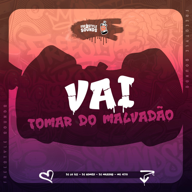 Vai Tomar Do Malvadão