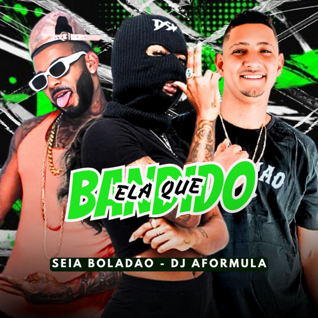 Ela Que Bandido