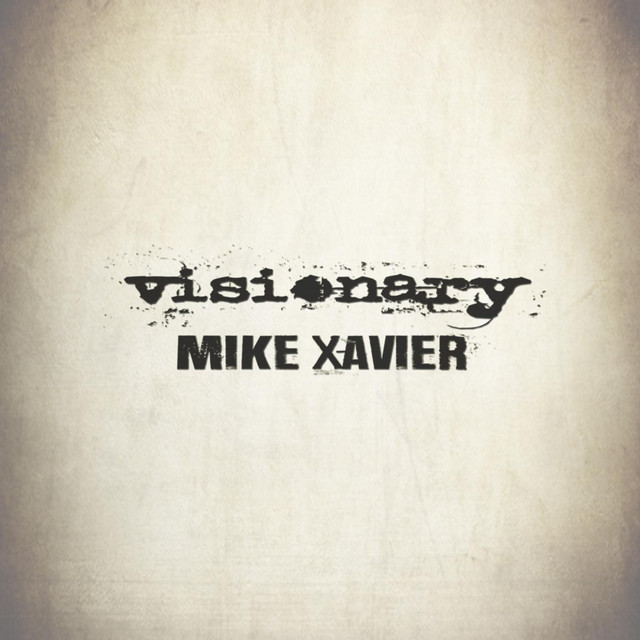 Visionary - Single by Mike Xavier | Spotify