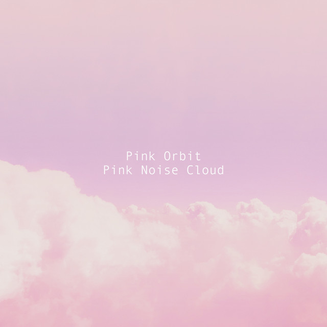 Pink Noise Cloud by Pink Orbit