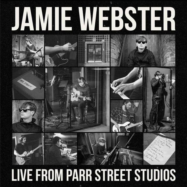 Live From Parr Street Studios - Album by JAMIE WEBSTER | Spotify