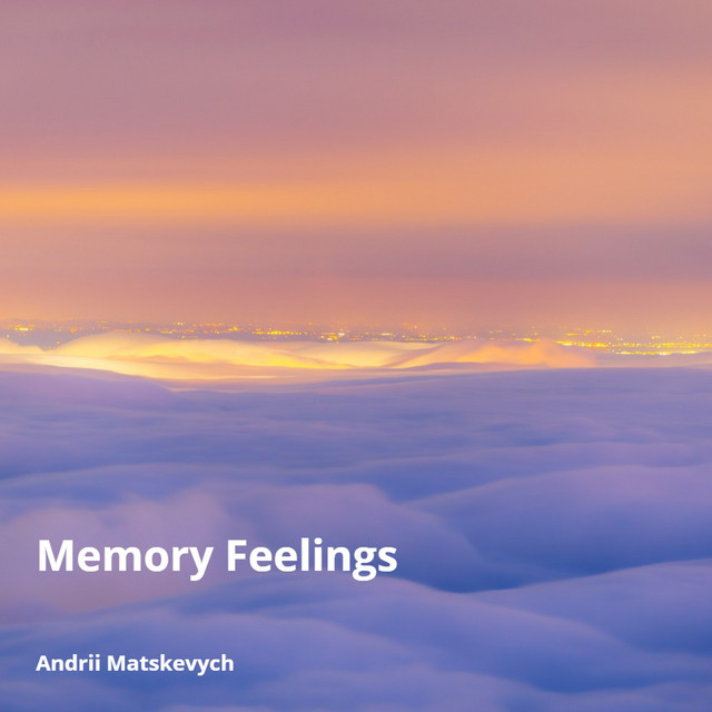 Cover art: Memory Feelings — Andrii Matskevych