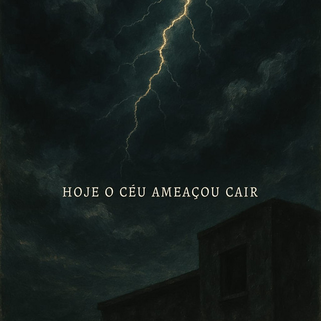 Hoje o Céu Ameaçou Cair