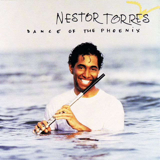Dance Of The Phoenix - Album by Nestor Torres | Spotify
