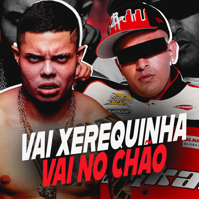VAI XEREQUINHA, VAI NO CHÃO