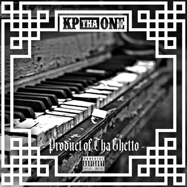 Product of Tha Ghetto - Album by KP tha One | Spotify