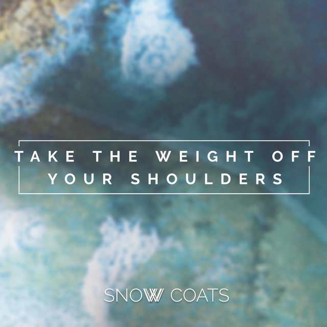 Take The Weight Off Your Shoulders cover