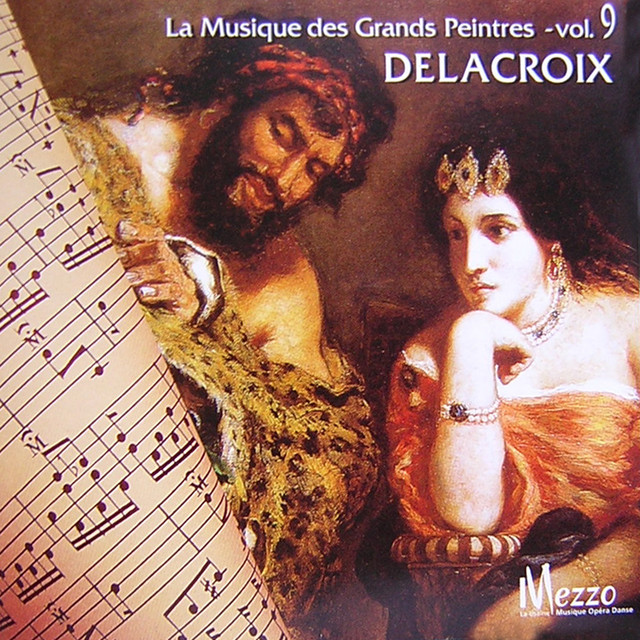 Les Grands Peintres Et La Musique (great Painters' Music Collection): Delacroix, Vol. 9/16 cover
