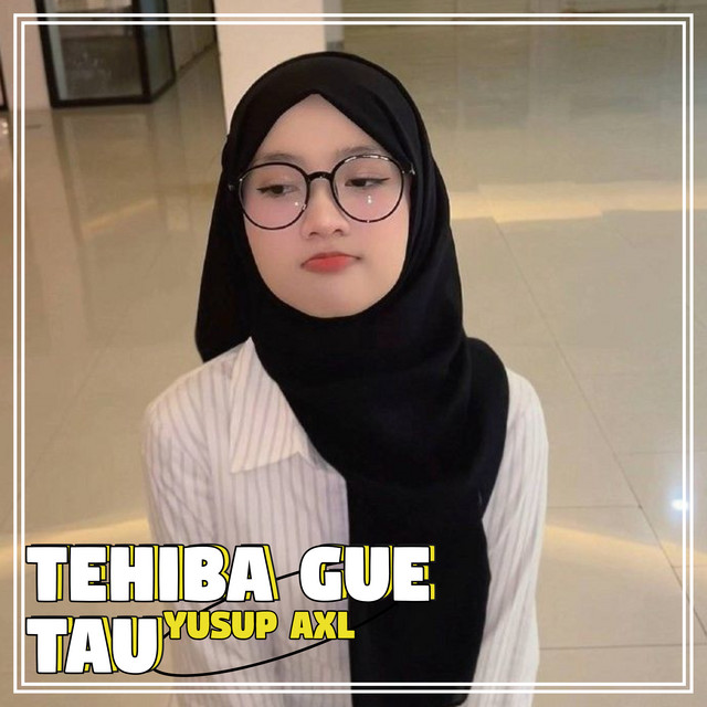 TEHIBA GUE TAU cover