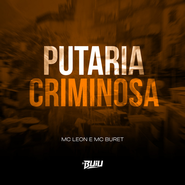  – Putaria Criminosa