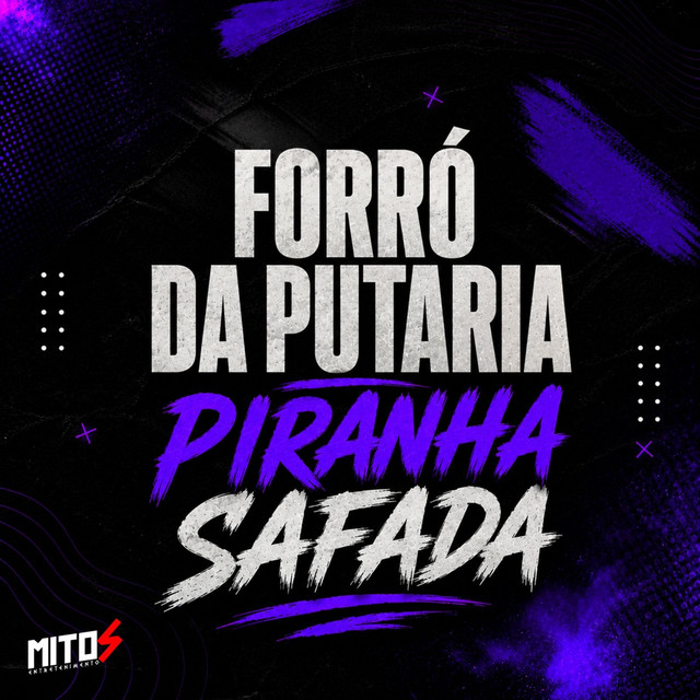 Forró Da Putaria - Piranha Safada
