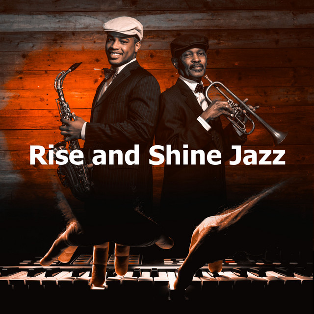 Rise and Shine Jazz - Album by Jazz Morning Playlist | Spotify