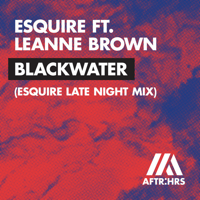 Blackwater - eSQUIRE Late Night Mix