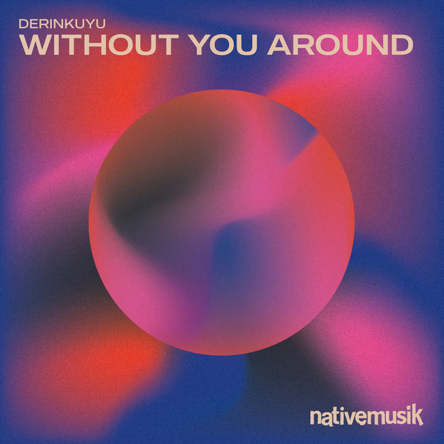 Without You Around
