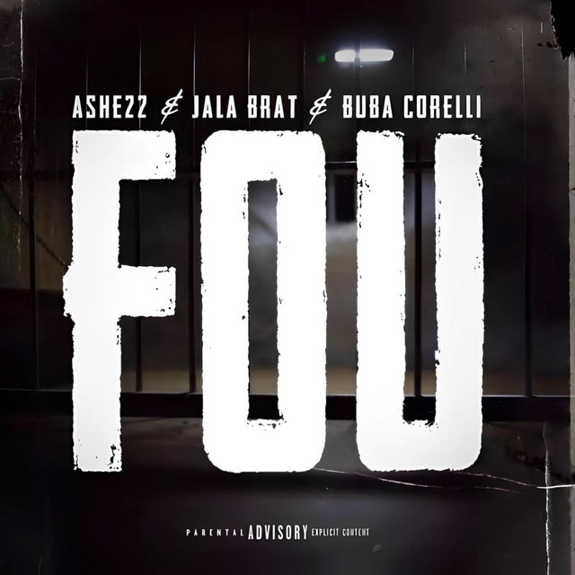 Ashe22 & Jala Brat & Buba Corelli (FOU)