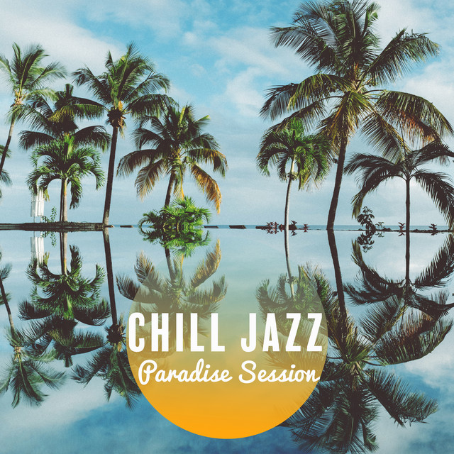 Chill Jazz Paradise Session: Music for Night Swing - Album by Cocktail ...