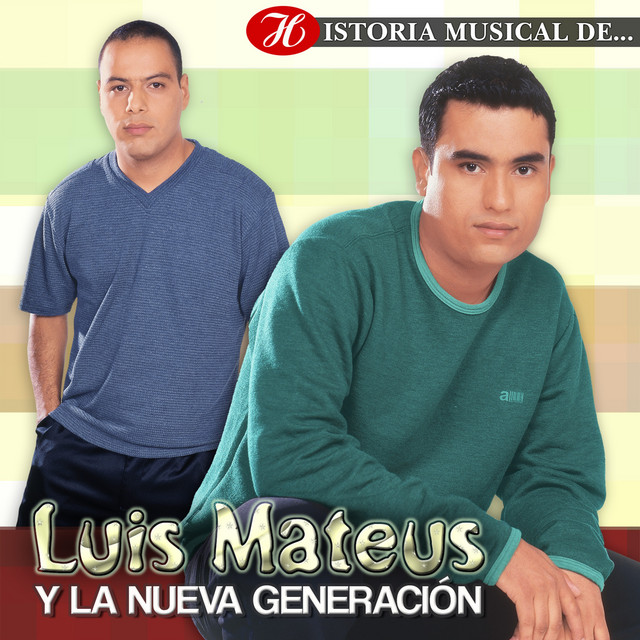 Historia Musical de Luis Mateus y la Nueva Generación cover art