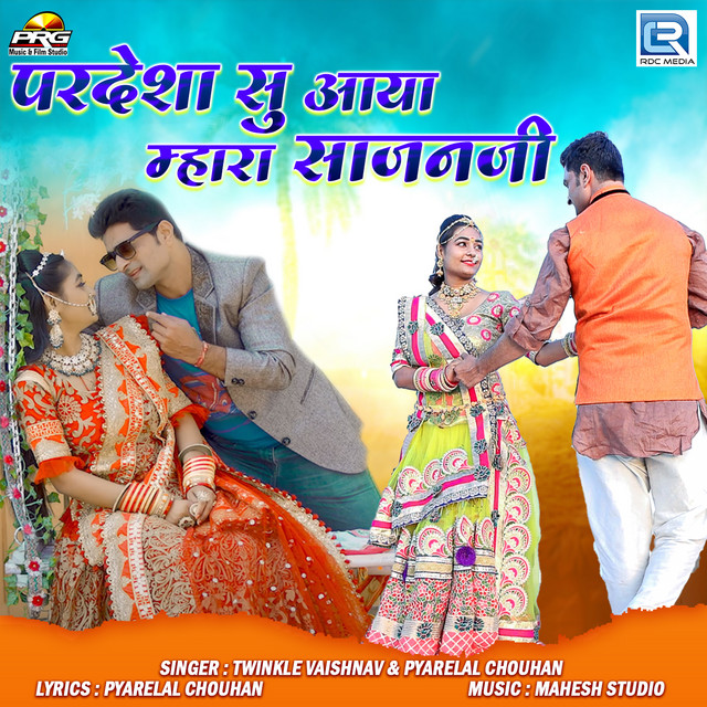 Pardesha Su Aaya Mhara Sajan Ji (Original)