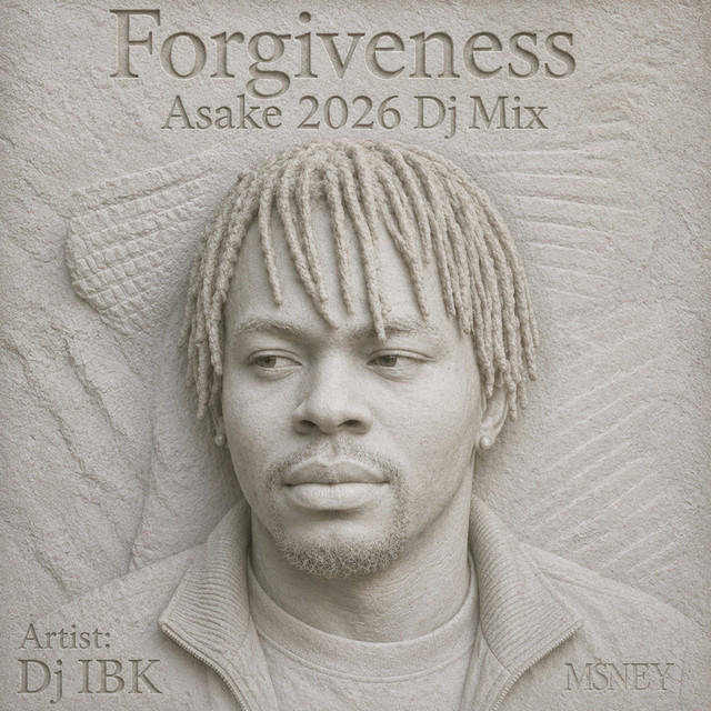 Forgiveness Asake 2026 (Dj Mix) - Single by Dj IBK | Spotify
