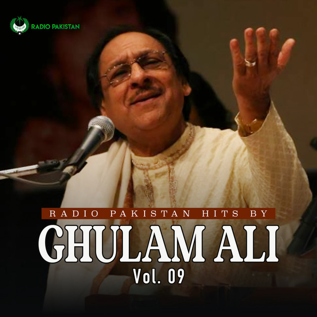 Radio Pakistan Hits By Ghulam Ali, Vol. 09 - Single by Ghulam Ali | Spotify