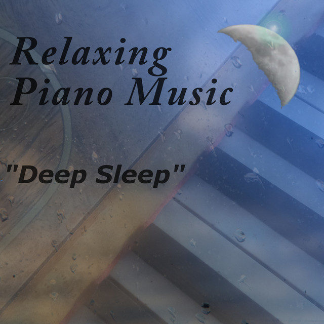 Relaxing Piano Music - Deep Sleep cover art