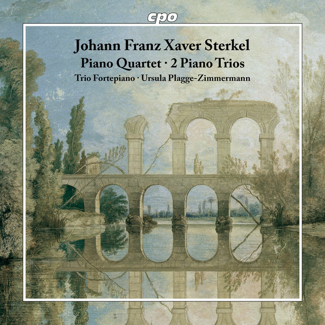 Sterkel: Piano Trios & Piano Quartet