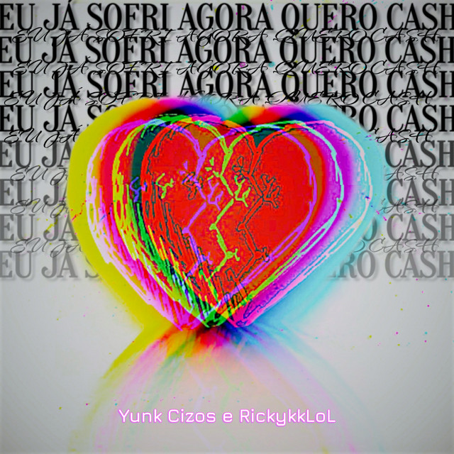 Já Sofri Agora Quero Cash