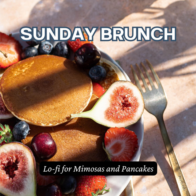 Sunday Brunch: Lo-fi for Mimosas and Pancakes - Album by Café Lounge ...