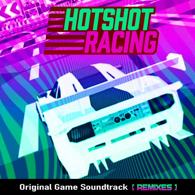 Hotshot Racing: Original Game Soundtrack ( Remixes ) cover
