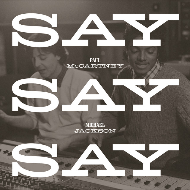 Say Say Say (Radio Edit / 2015 Remix) - Single by Paul McCartney