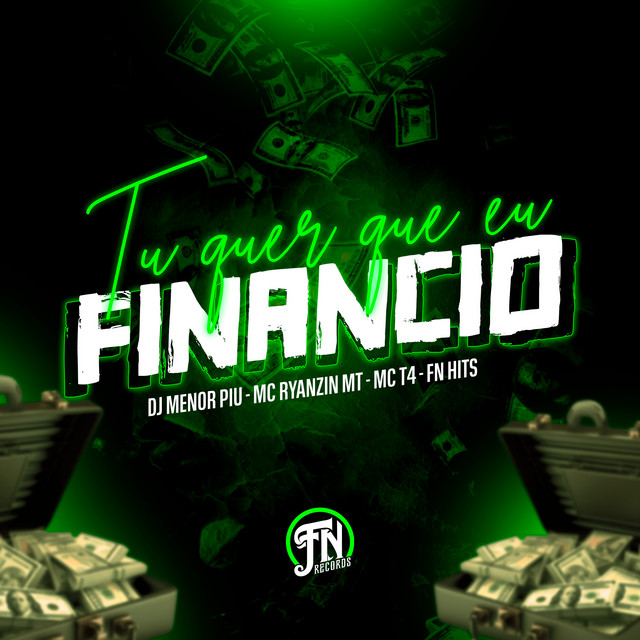 Tu Quer Que Eu Financio
