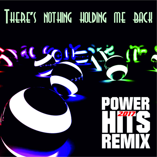 There's Nothing Holding Me Back - Remix
