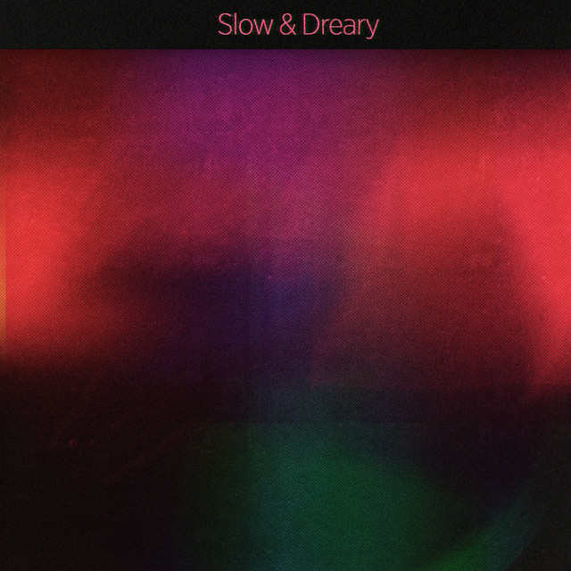 Slow & Dreary cover art