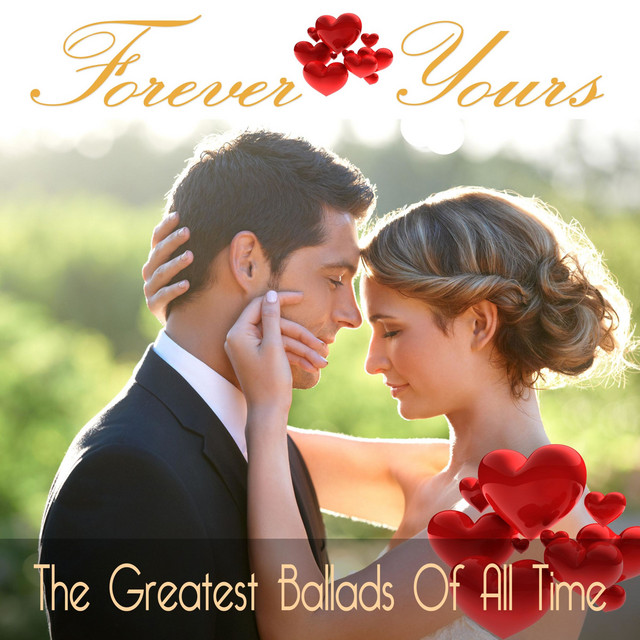 Forever Yours – the Greatest Ballads of All Time cover