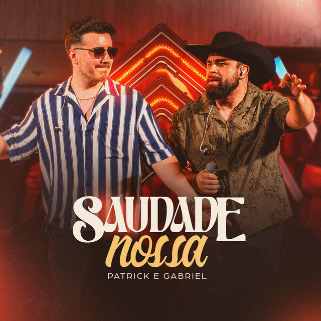 SAUDADE NOSSA by Patrick & Gabriel