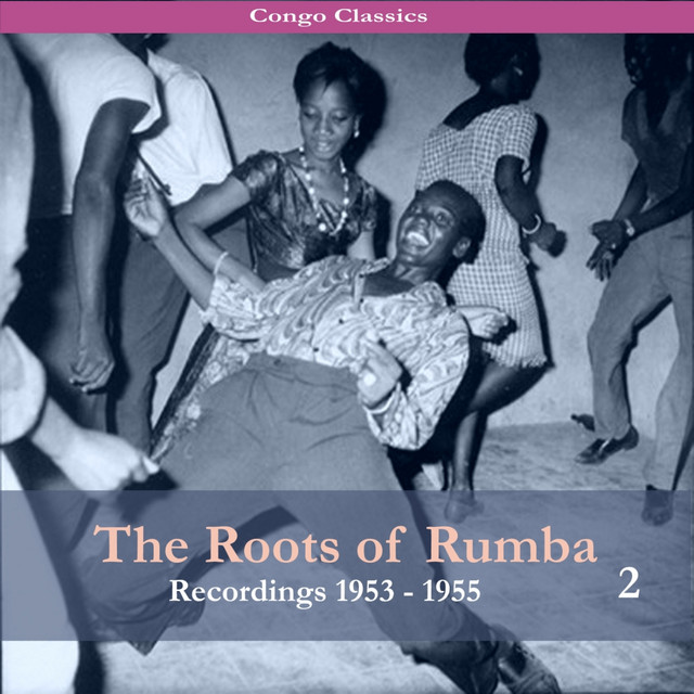 Congo Classics - The Roots of Rumba - Recordings 1953 - 1955, Volume 2 cover