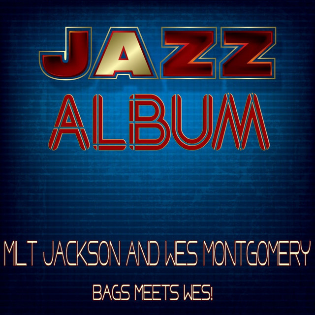 Milt Jackson and Wes Montgomery