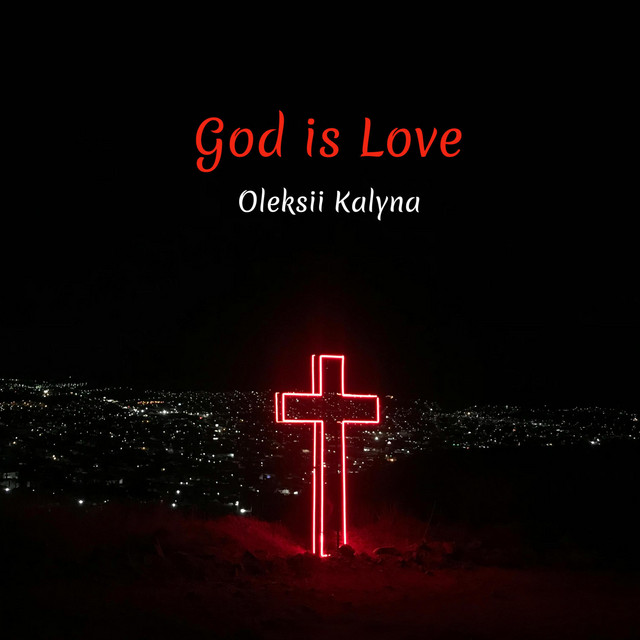 Обкладинка: God is Love — Oleksii Kalyna