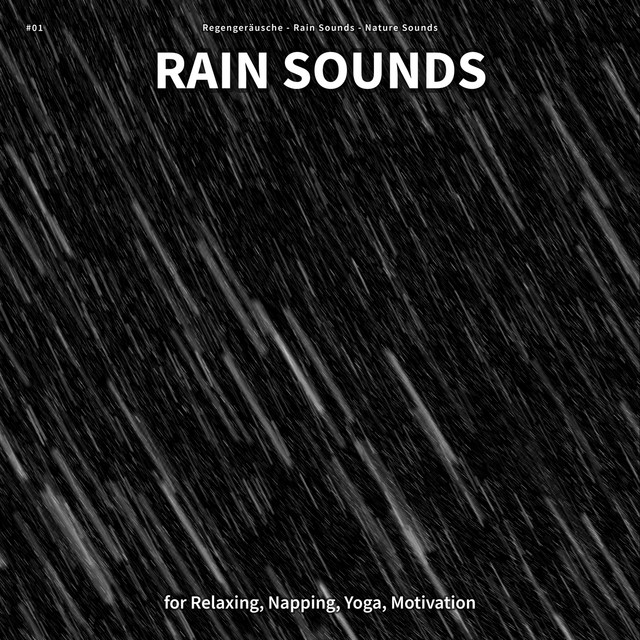 #01 Rain Sounds for Relaxing, Napping, Yoga, Motivation cover art