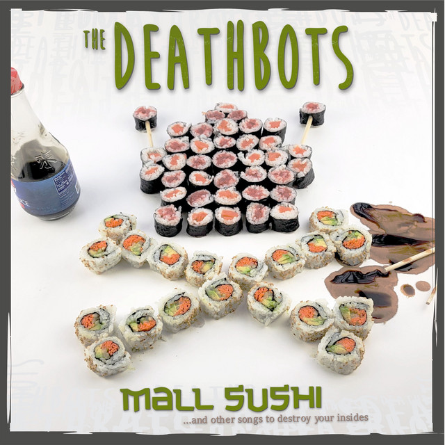 Mall Sushi ...And Other Songs to Destroy Your Insides cover art