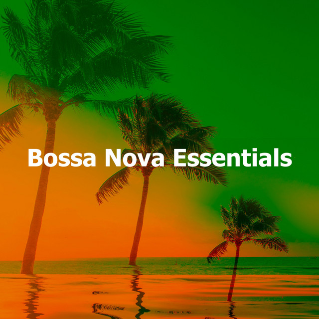 Bossa Nova Essentials - Album by Bossa Nova Deluxe | Spotify