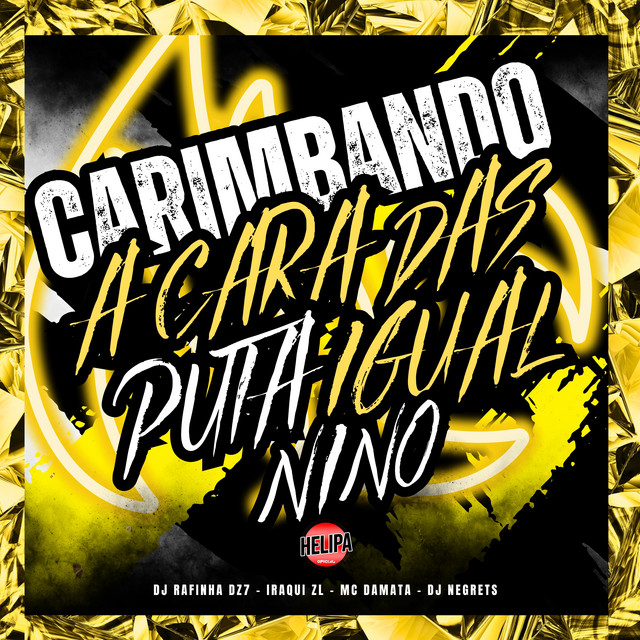 Carimbando a Cara das Puta Igual Nino