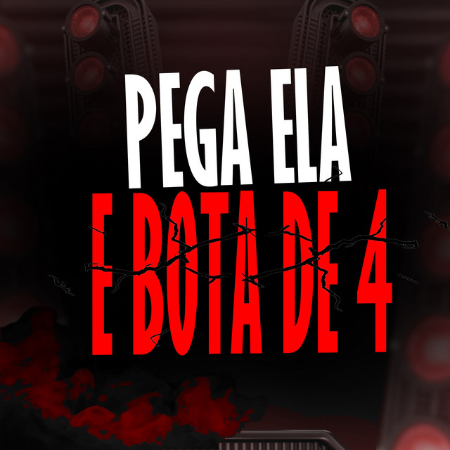  – PEGA ELA E BOTA DE 4