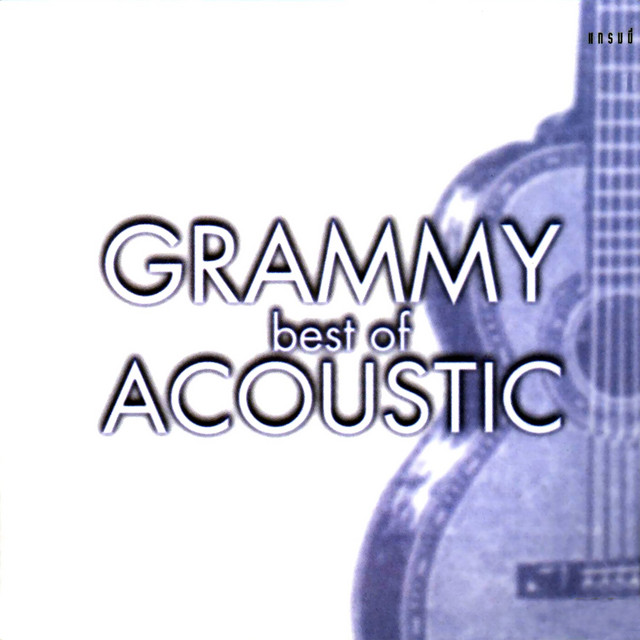 Grammy Best Of Acoustic 1 - Compilation by Various Artists | Spotify