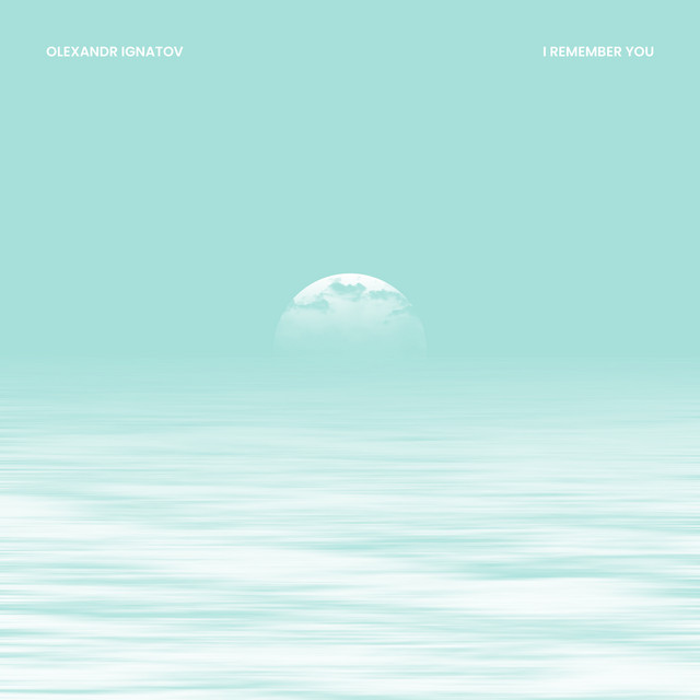 Cover art: I Remember You — Olexandr Ignatov