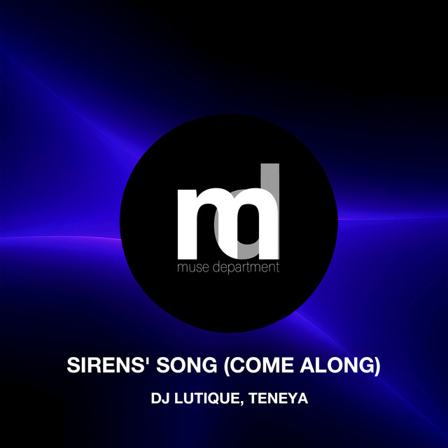 Обкладинка: Sirens' Song (Come Along) - Radio Edit — DJ Lutique
