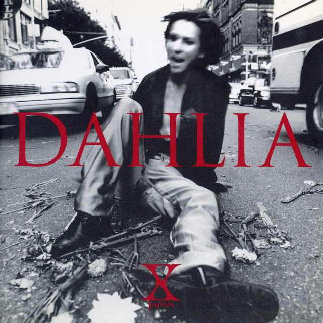 ミュージック X JAPAN DAHLIA BOX DAHLIA - Album by X JAPAN | Spotify