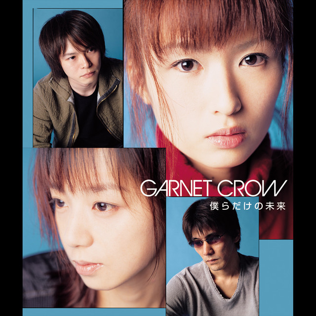 僕らだけの未来 - song and lyrics by GARNET CROW | Spotify