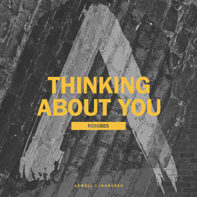 Thinking About You (Remixes) by Axwell /\ Ingrosso