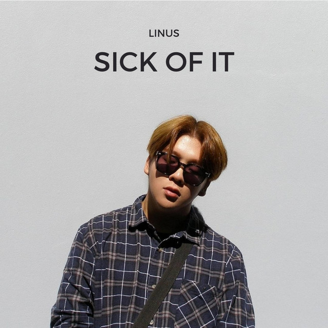 Sick of It - Single by Linus | Spotify